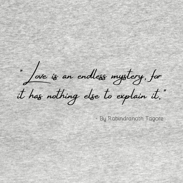 A Quote about Love by Rabindranath Tagore by Poemit